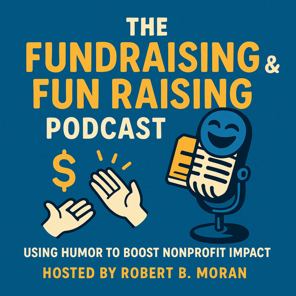 The FUNDRAISING and FUN RAISING Podcast