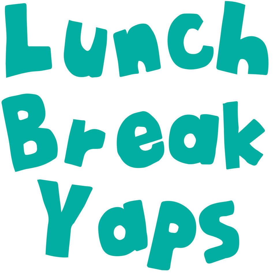 Lunch Break Yaps