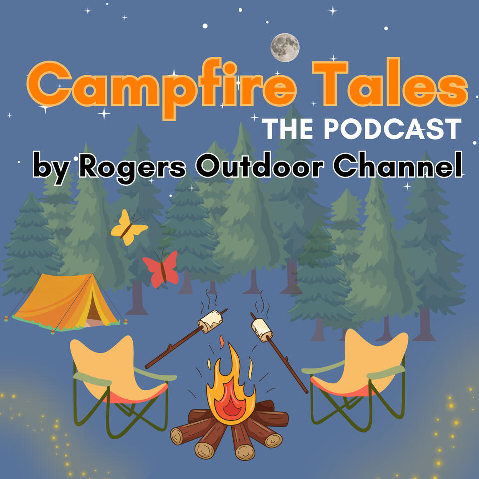 Campfire Tales by Rogers Outdoor Channel
