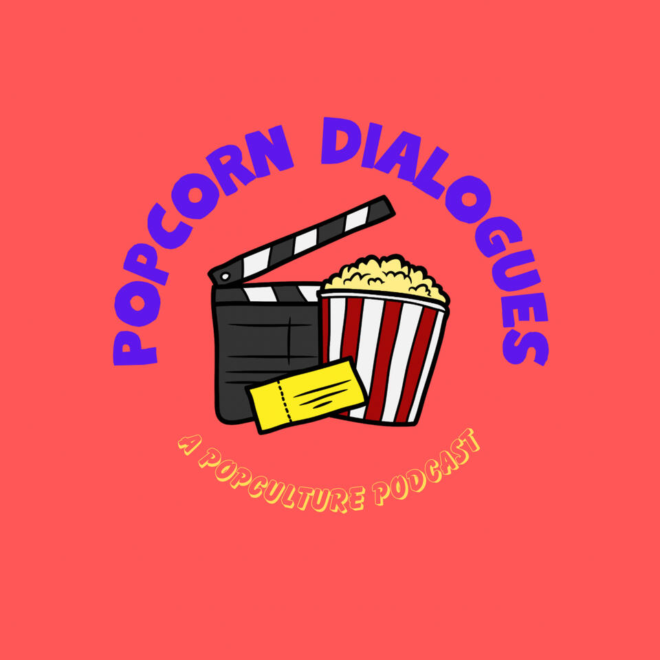 Popcorn Dialogues: A Popculture Podcast