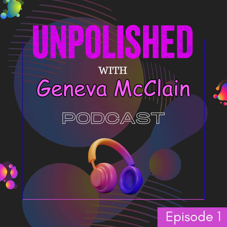 Unpolished with Geneva McClain