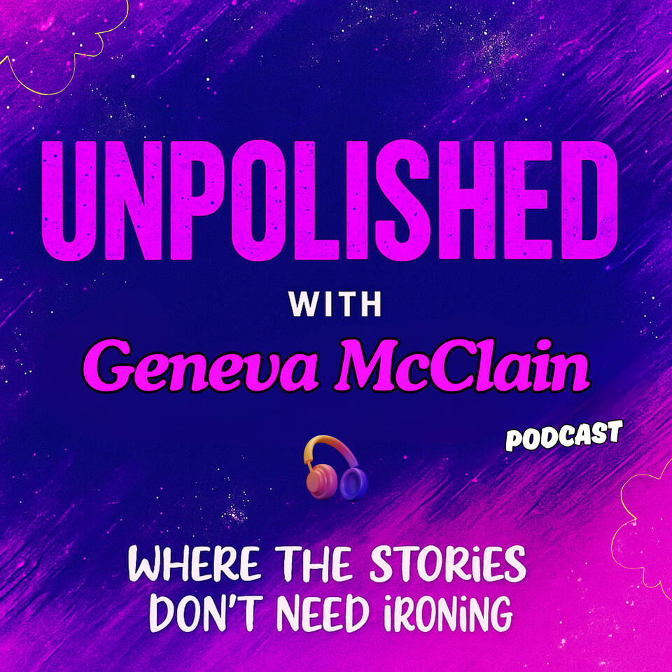Unpolished with Geneva McClain