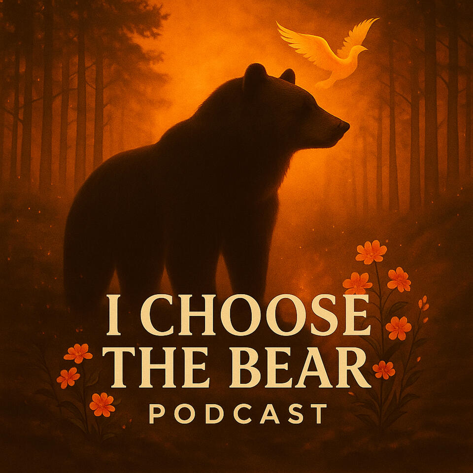 I Choose The Bear Podcast