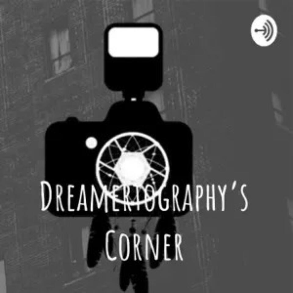 Dreamertography's corner
