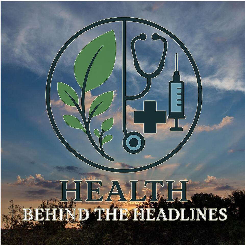 Health Behind the Headlines