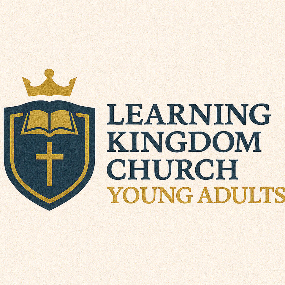 Learning Kingdom Young Adults Podcast
