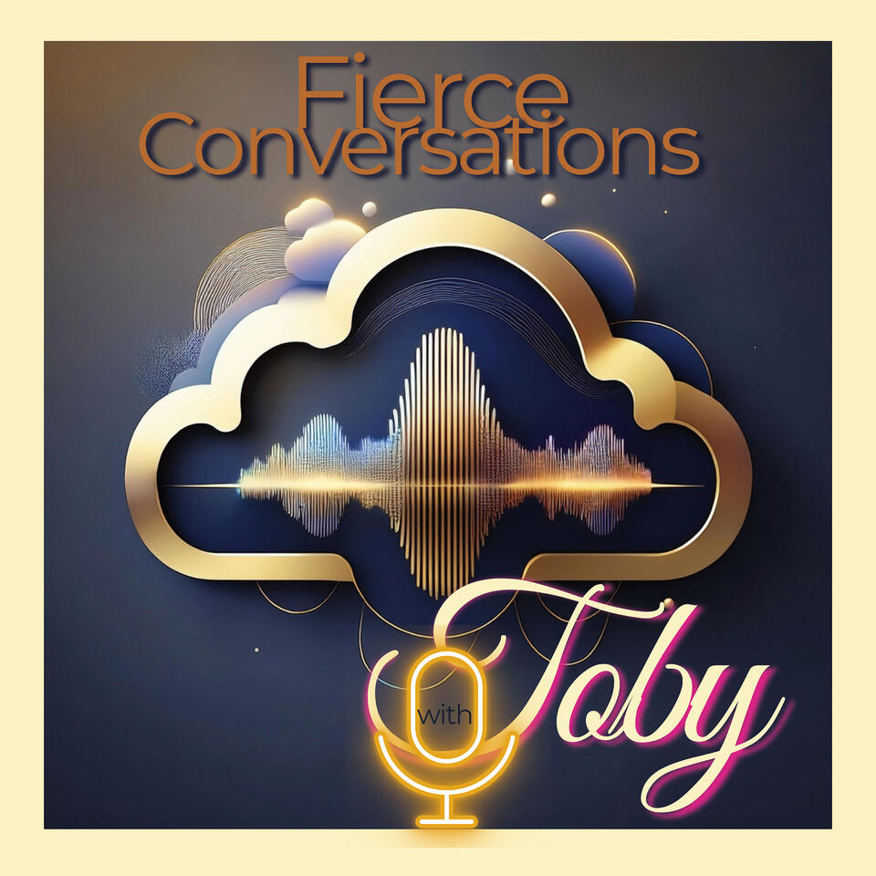 Fierce Conversations with Toby