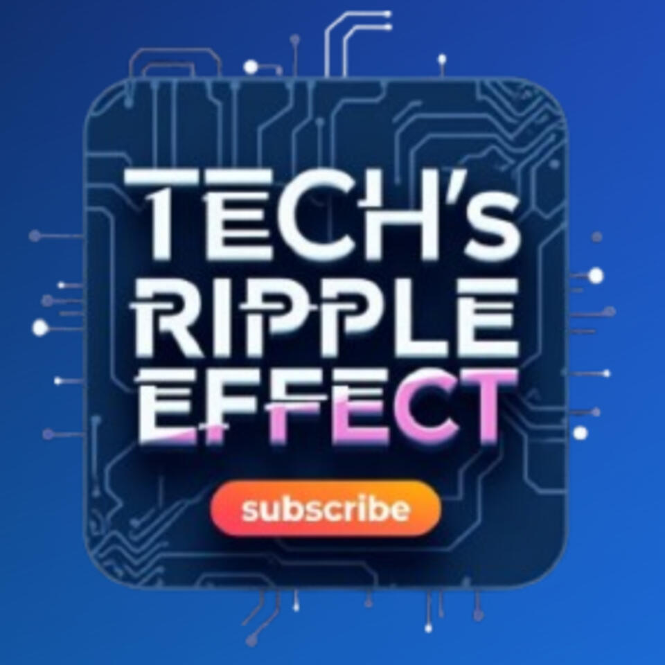 Tech's Ripple Effect: How Innovation Shapes Our World