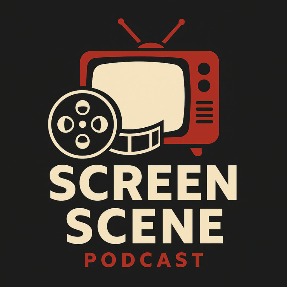 Screen Scene Podcast