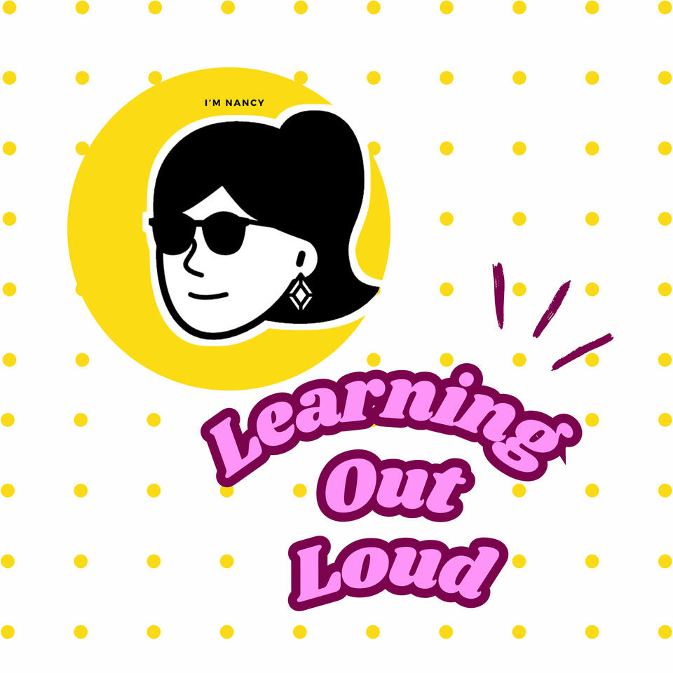 Learning Out Loud