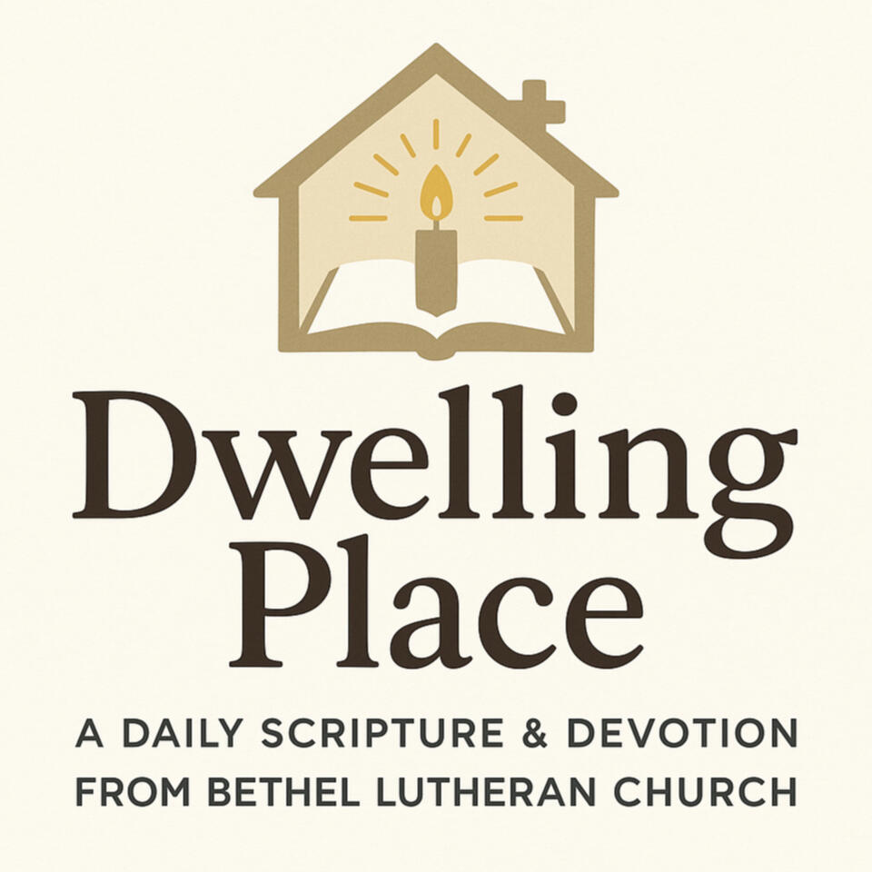 Dwelling Place - Scripture and Devotion from Bethel Lutheran Church
