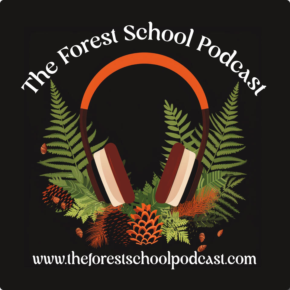 The Forest School Podcast