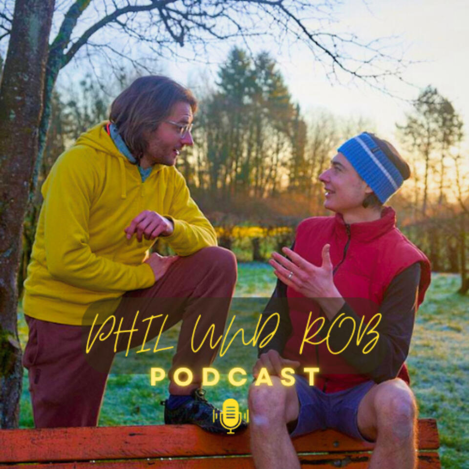 Phil und Rob Podcast