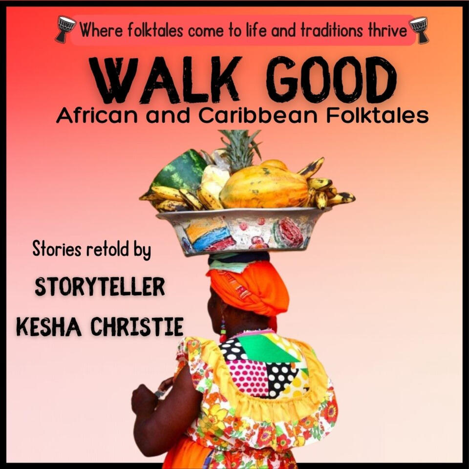 Walk Good: African and Caribbean Folktales