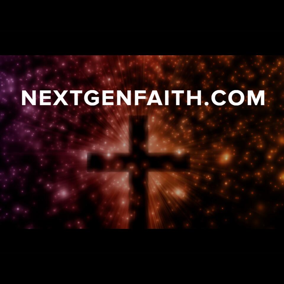 NEXTGENFAITH PODCAST