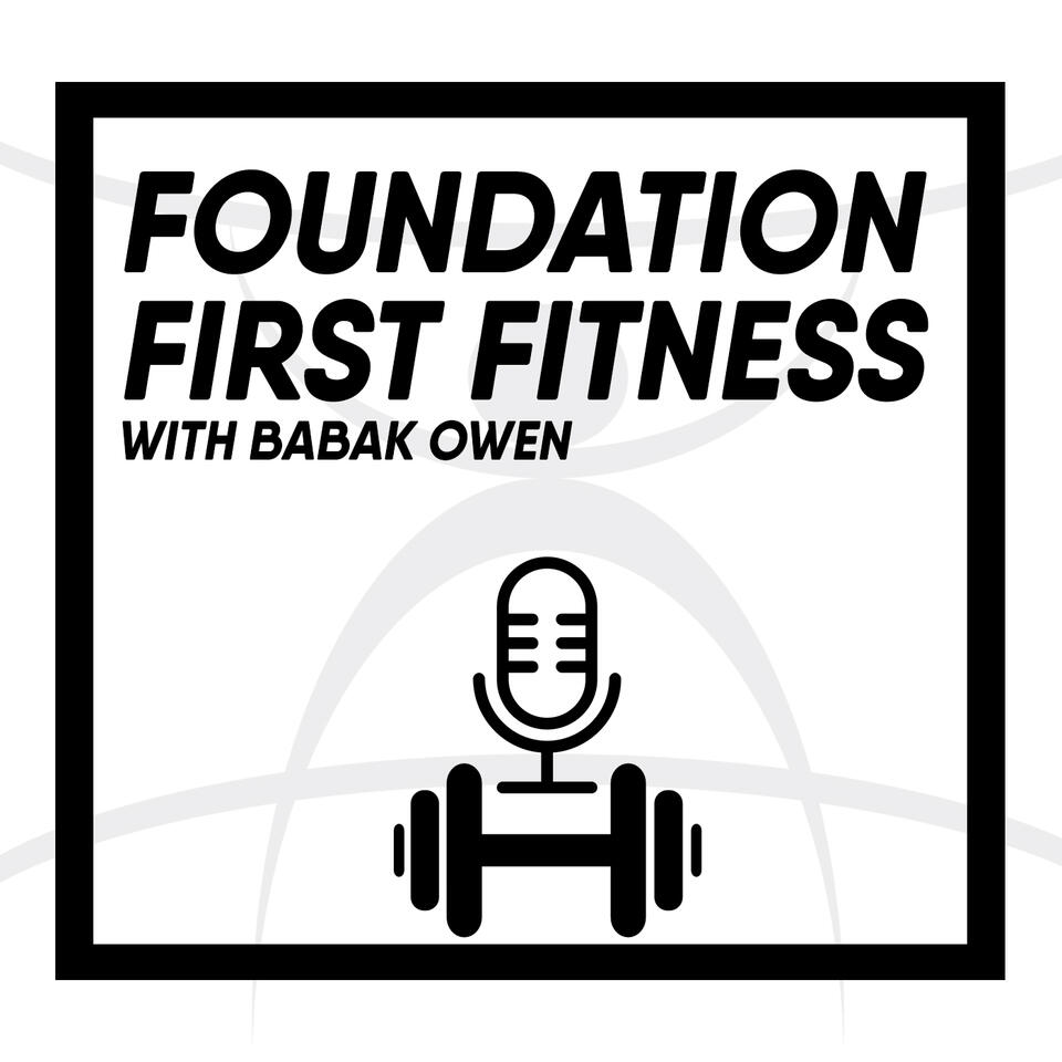 The Foundation First Fitness Show with Babak Owen