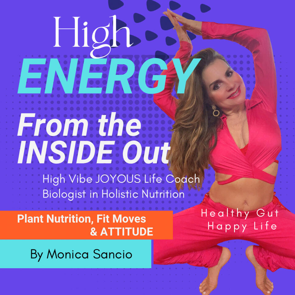 High Energy From the INSIDE Out by Monica Sancio