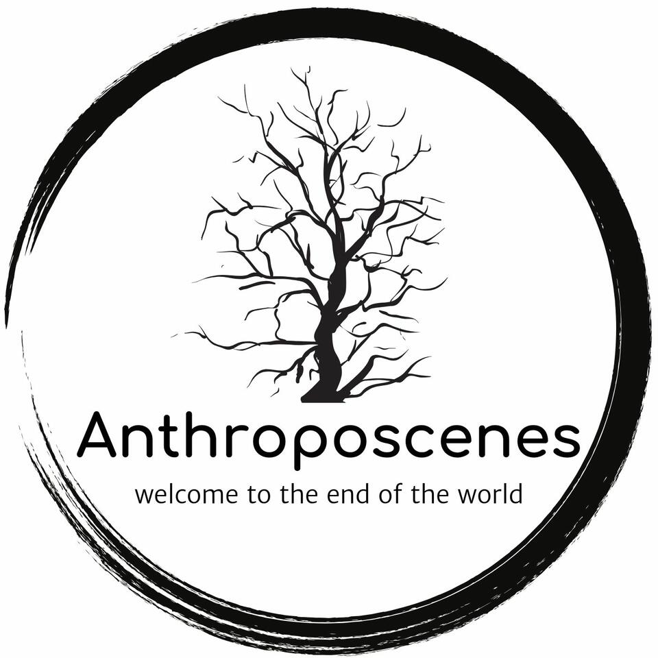 Anthroposcenes Podcast