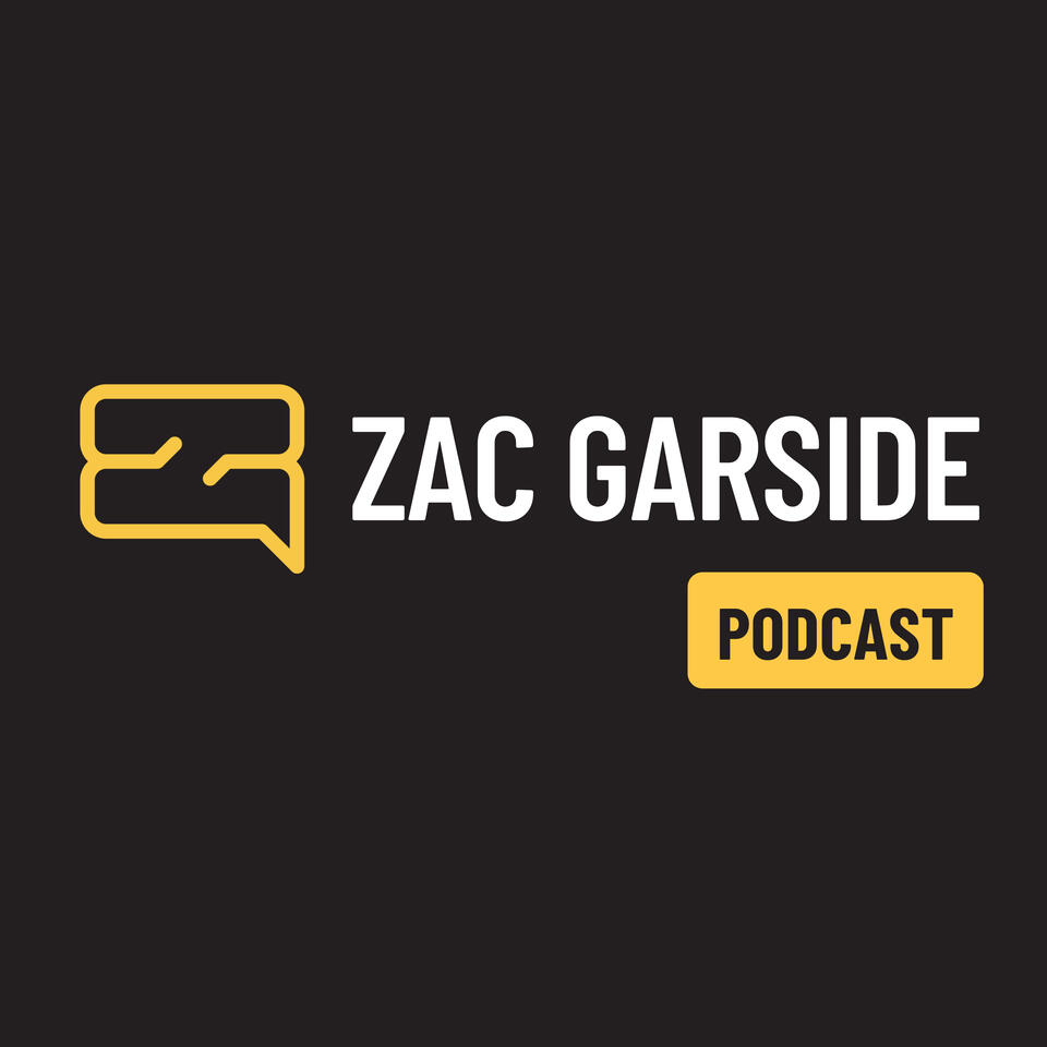 The Zac Garside Podcast