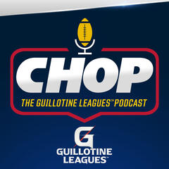 CHOP: The Guillotine Leagues™ Podcast