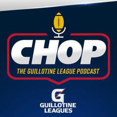 CHOP: The Guillotine League Podcast
