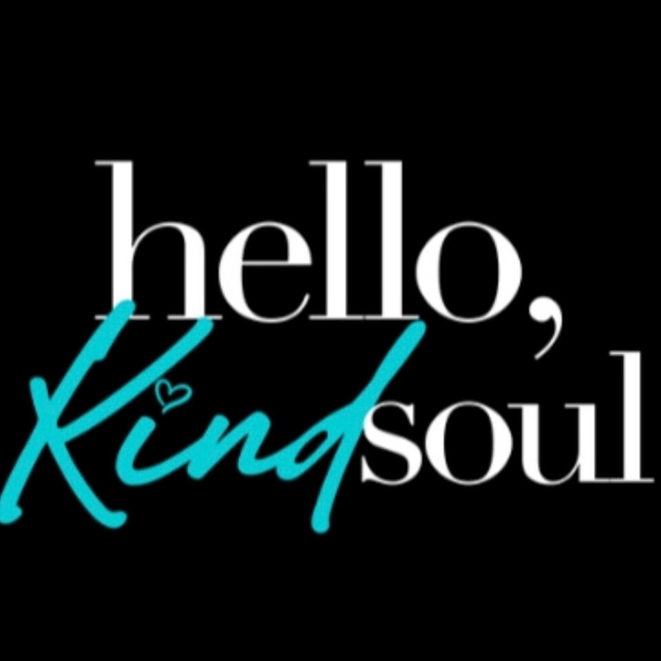 Hello Kind Soul