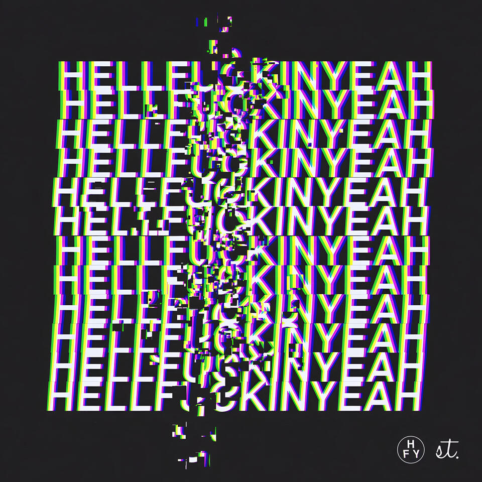 HELL FUCKIN’ YEAH!