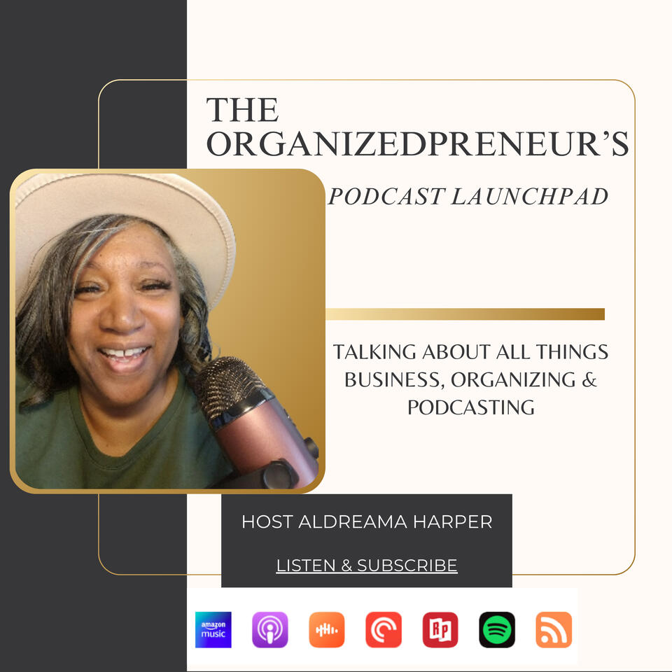 The OrganizedPreneur's Podcast Launchpad