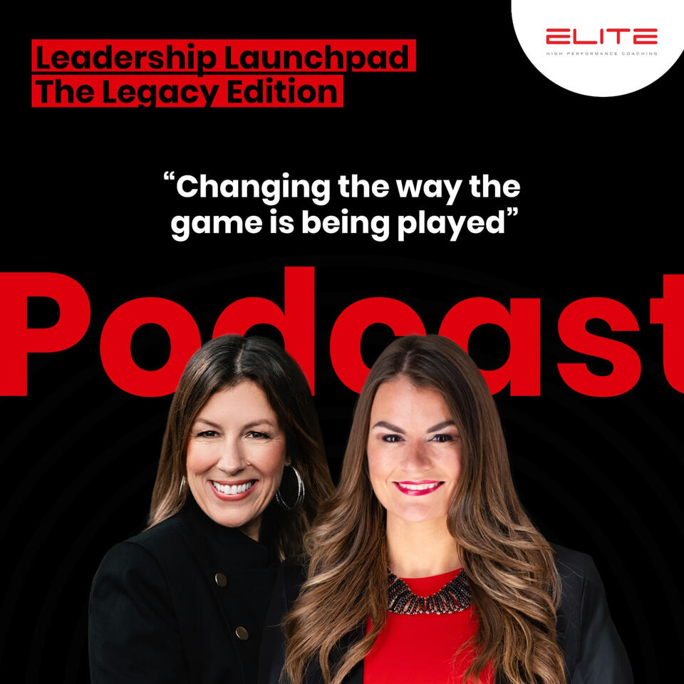 Leadership Launchpad: The Legacy Edition