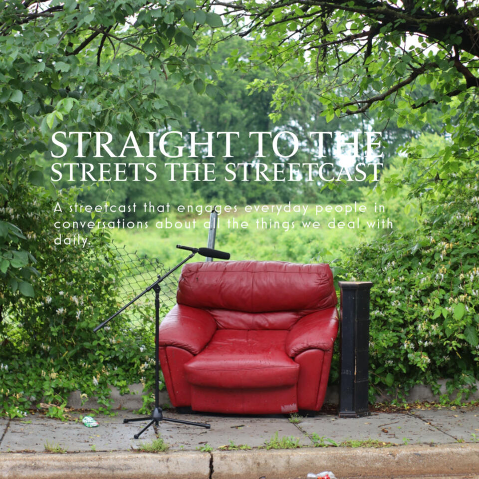 Straight to the Streets the Streetcast