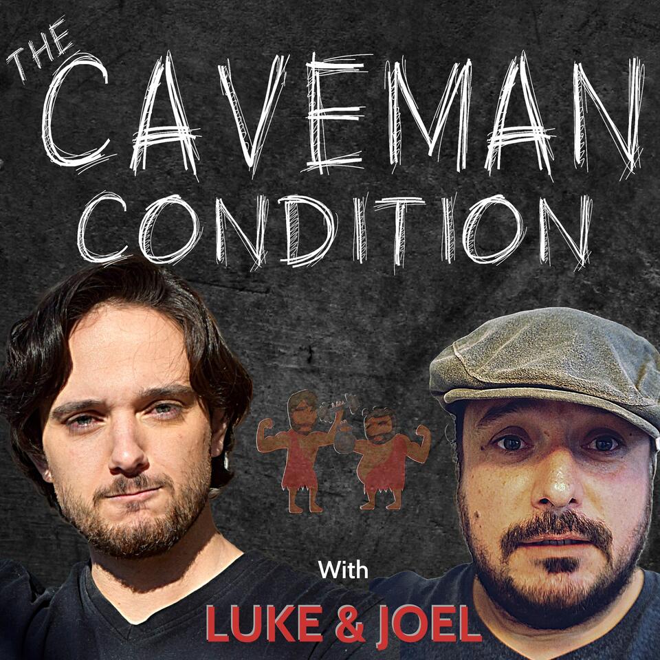 The Caveman Condition