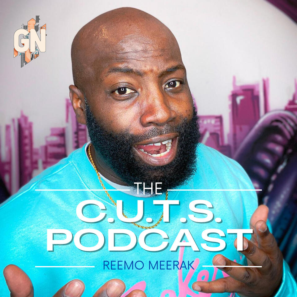 Reemo Meerak: The C.U.T.S. Podcast