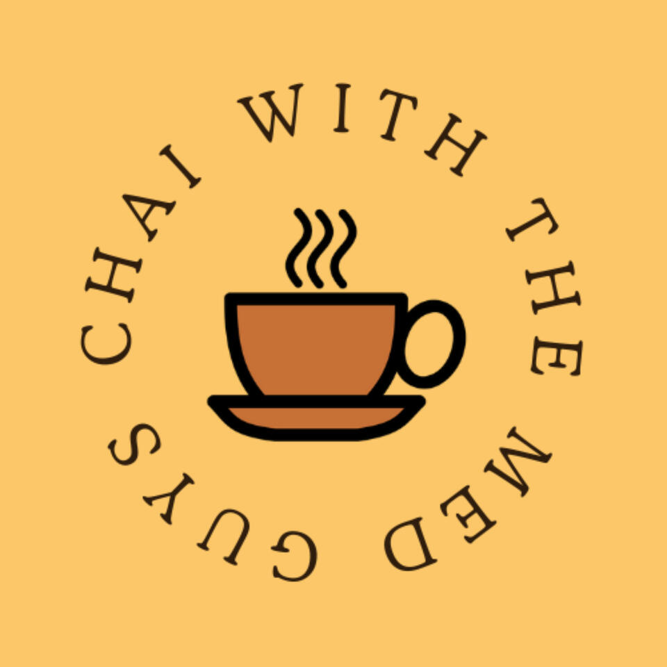 Chai With The Med Guys