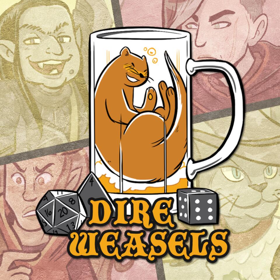 Dire Weasels: A real(ish) play 5e Dungeons and Dragons podcast | iHeart