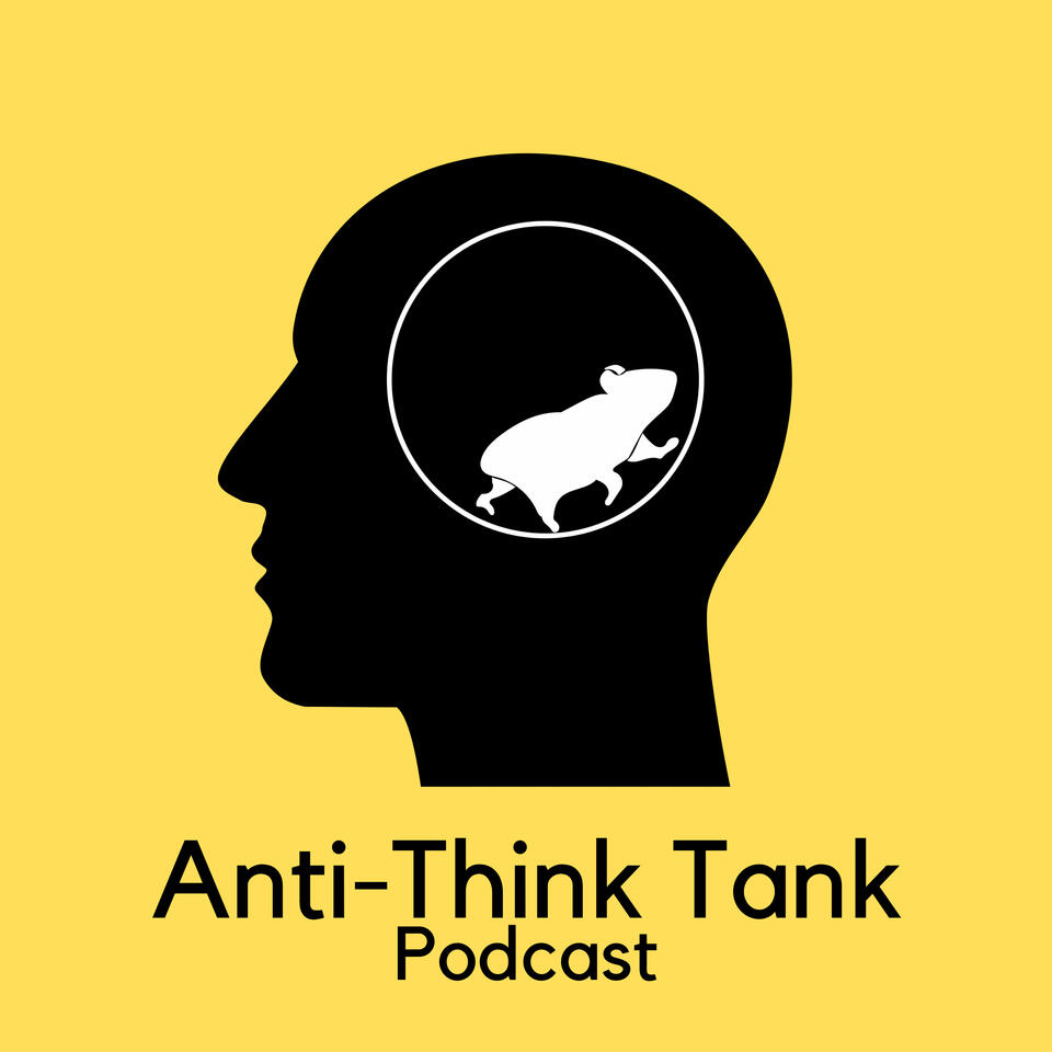 Anti-Think Tank Podcast