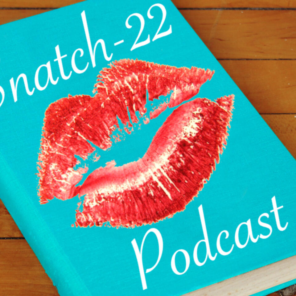 Snatch-22 Podcast