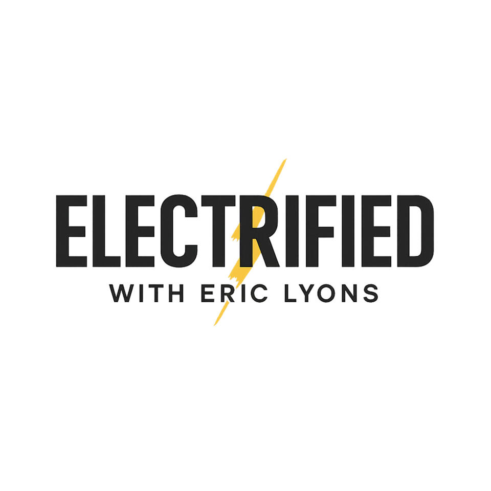 Electrified with Eric Lyons