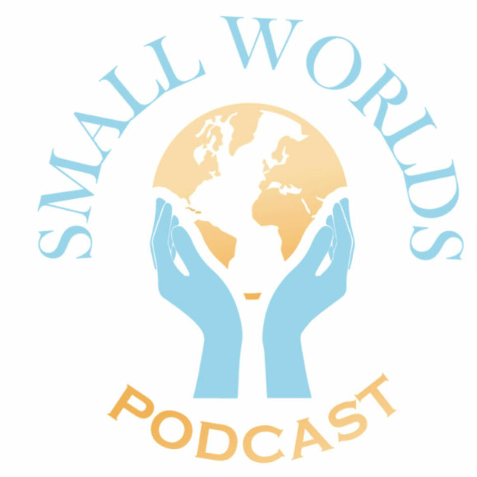 Small Worlds Podcast