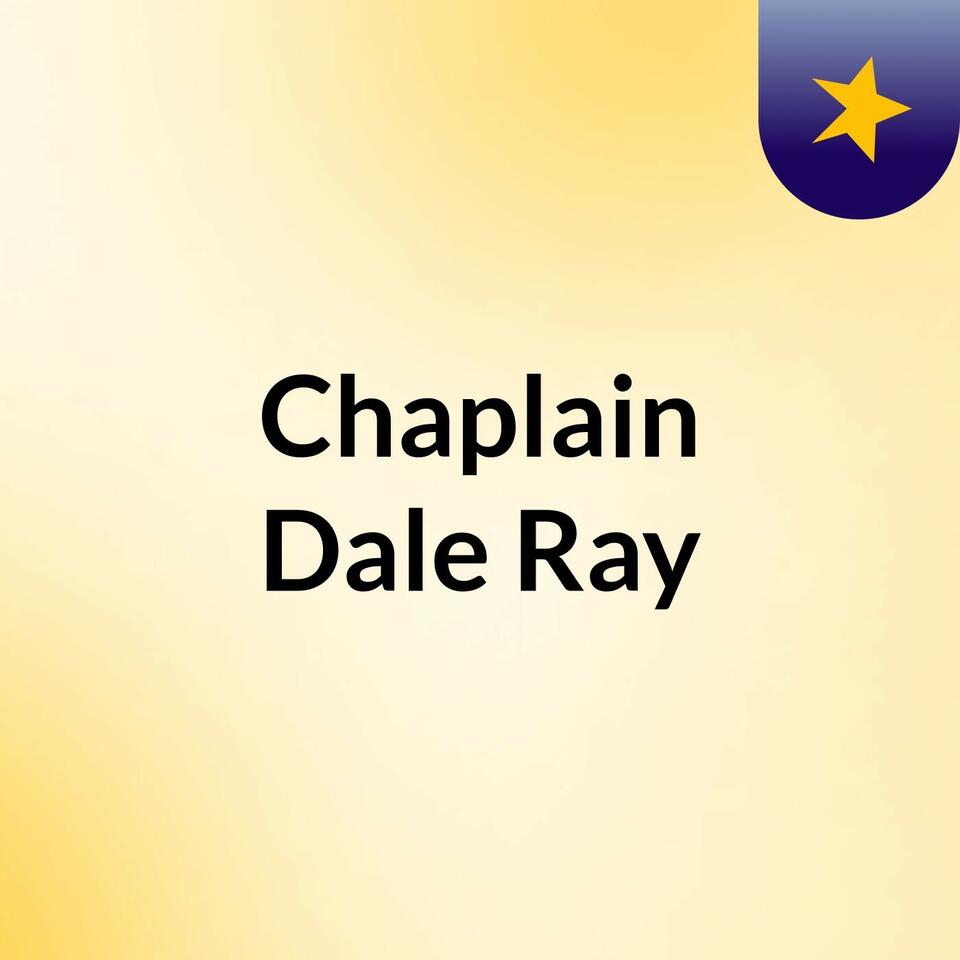 Chaplain Dale Ray