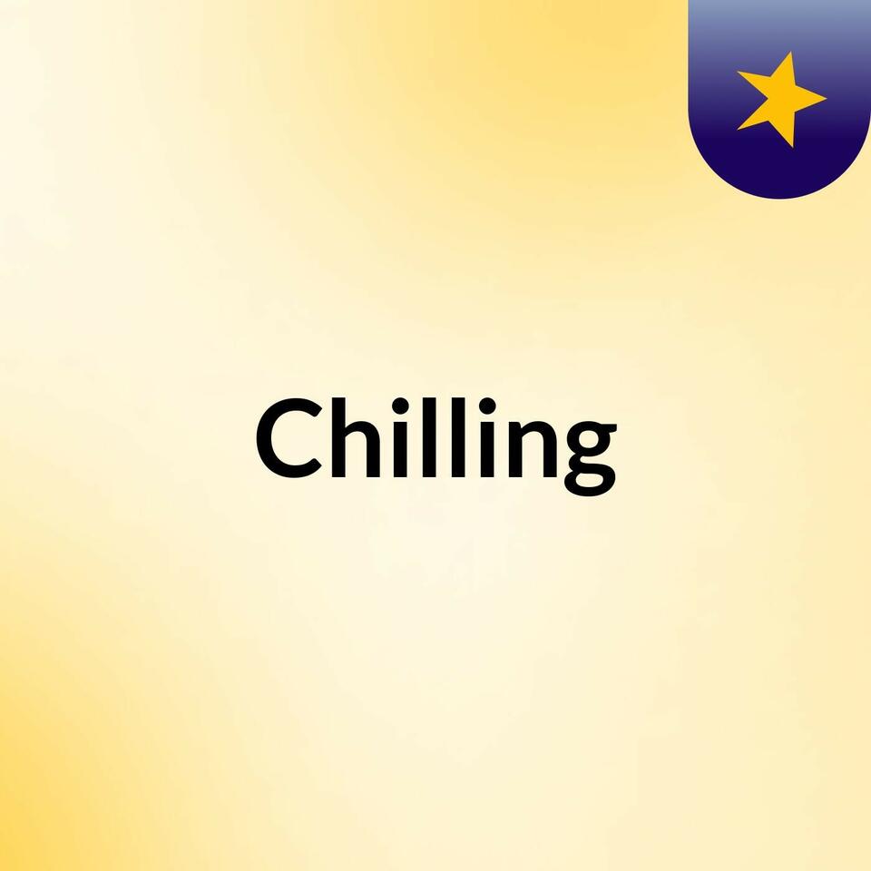 Chilling