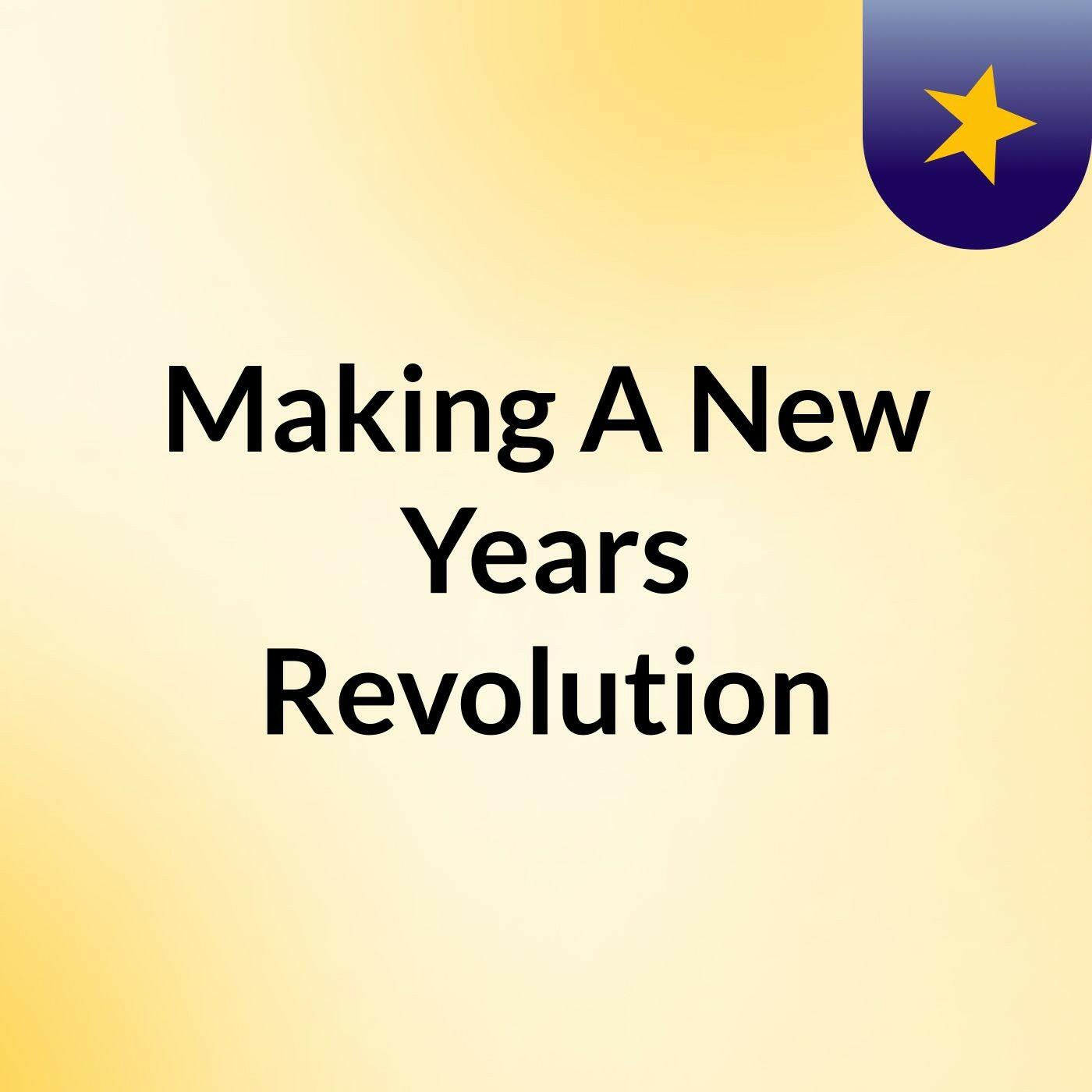 Making A New Years Revolution iHeart