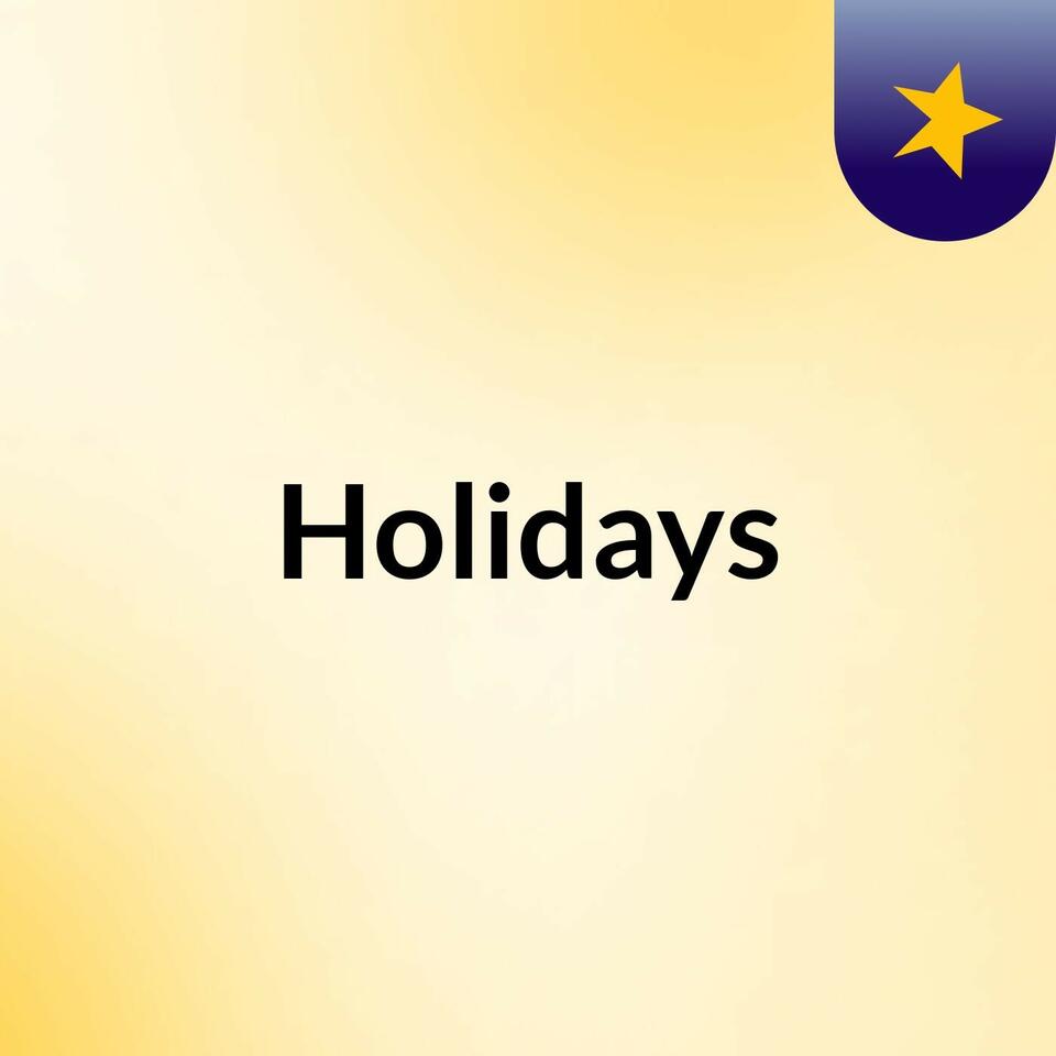 Holidays