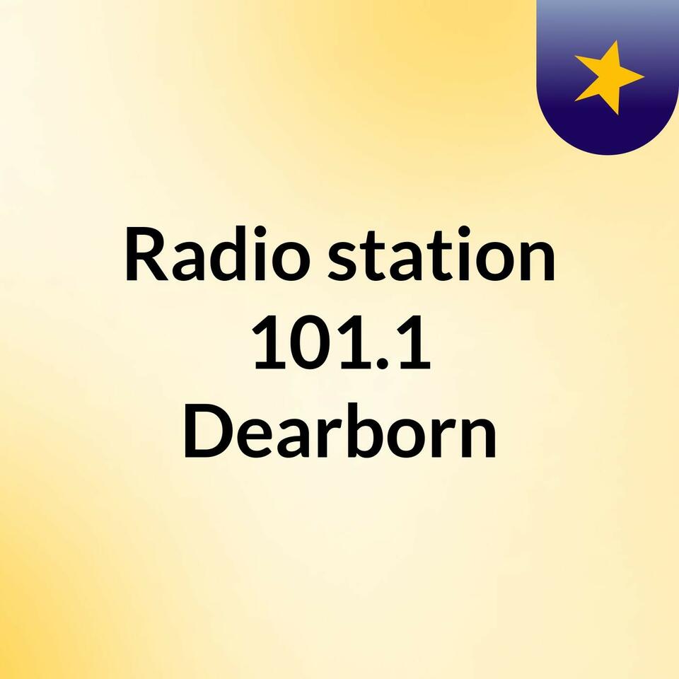 Radio station 101.1 Dearborn