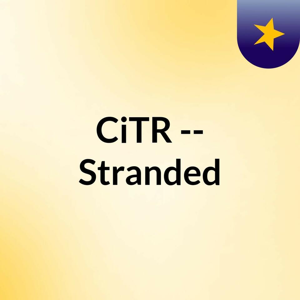 CiTR -- Stranded