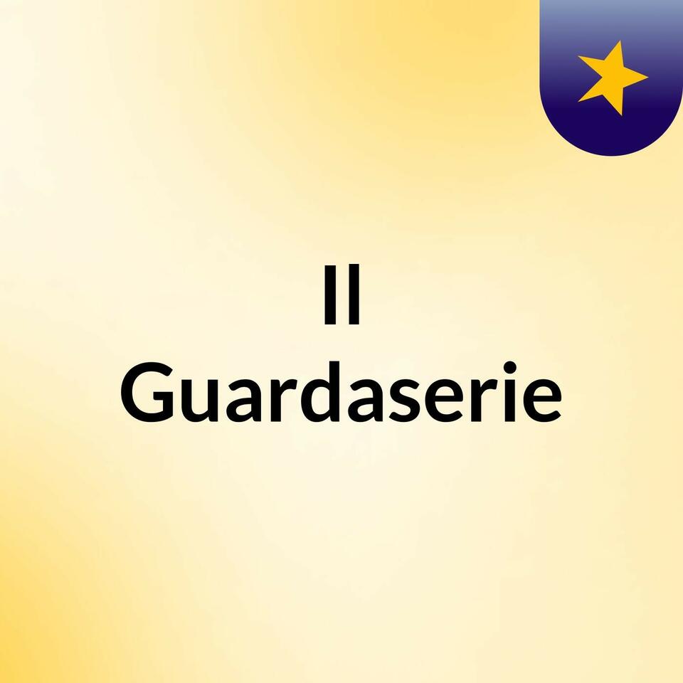 Il Guardaserie