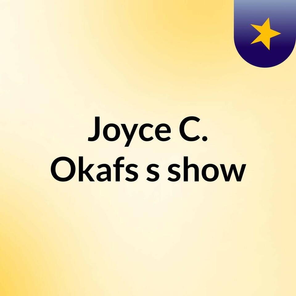 Joyce C. Okafs's show