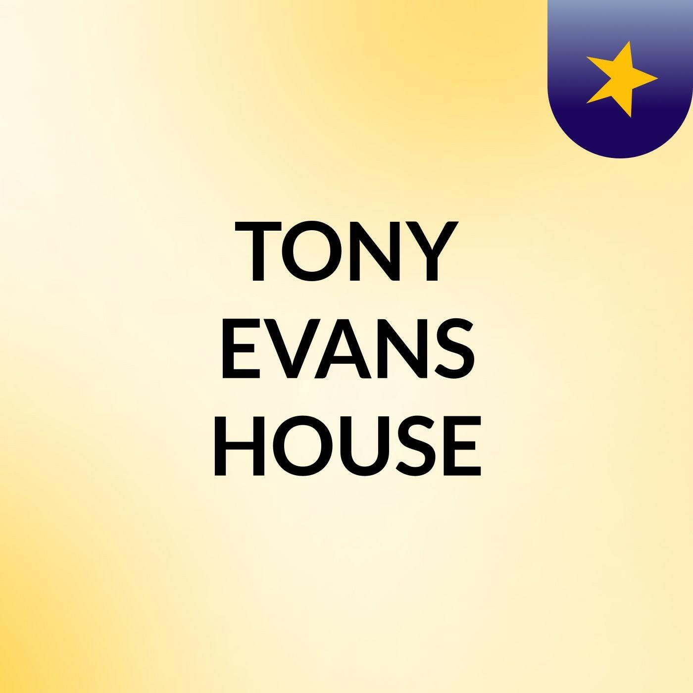 TONY EVANS HOUSE iHeart
