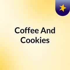 Coffee And Cookies