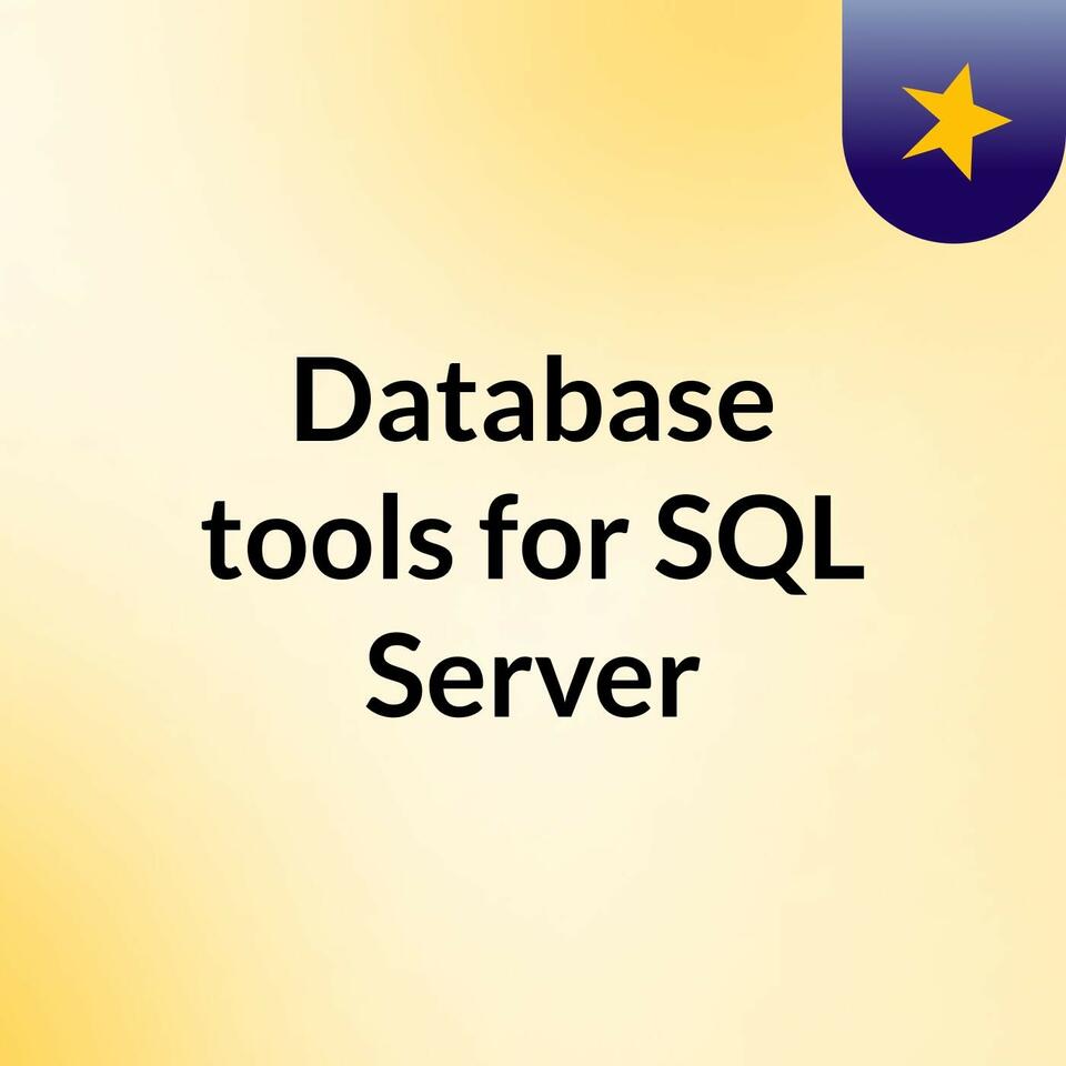 Database tools for SQL Server