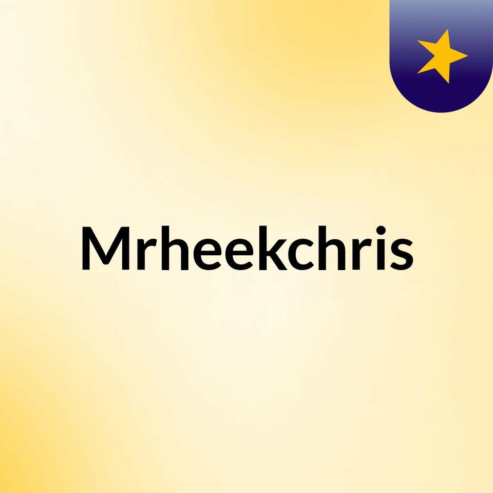 Mrheekchris